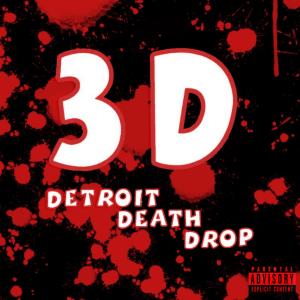 收聽DEATH+的Detroit Death Drop (feat. Mr. Sisco|Explicit)歌詞歌曲