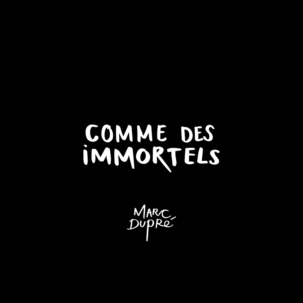 Comme des immortels