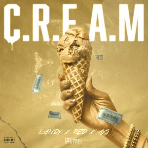 Listen to C.R.E.A.M (Explicit) song with lyrics from Landy