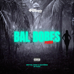 อัลบัม Bal Bobes (Explicit) ศิลปิน Pusso