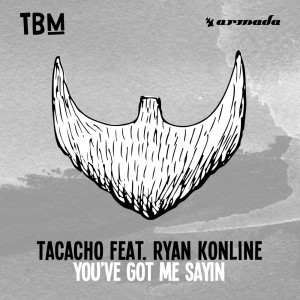 ดาวน์โหลดและฟังเพลง You`ve Got Me Sayin พร้อมเนื้อเพลงจาก Tacacho