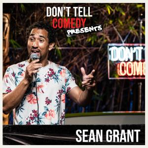 อัลบัม Don't Tell Comedy Presents: Sean Grant (Explicit) ศิลปิน Sean Grant