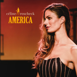收聽Céline Roscheck的America歌詞歌曲