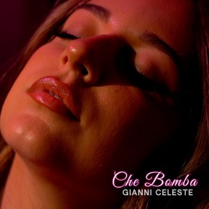 Album Che Bomba from Gianni Celeste