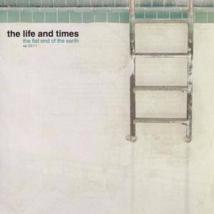 ดาวน์โหลดและฟังเพลง The Flat End Of The Earth พร้อมเนื้อเพลงจาก The Life And Times