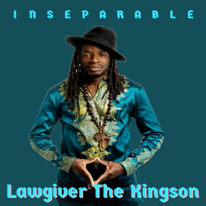 LawGiver the Kingson的專輯Inseparable
