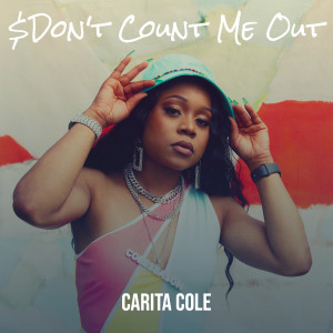 收听Carita Cole的$Don't Count Me Out歌词歌曲