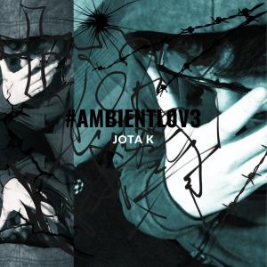 收聽Jota K的AMBIENTLOV3歌詞歌曲