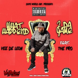 Album What Happen 2 Da Game (feat. The Pro) (Explicit) from 