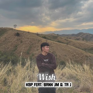 Listen to ພາວະນາ ( WISH ) song with lyrics from K9P