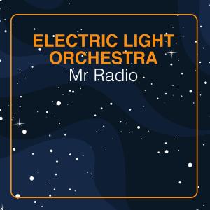 Electric Light Orchestra的專輯Mr Radio