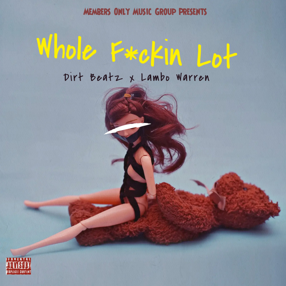 Whole Fuckin Lot (Explicit)