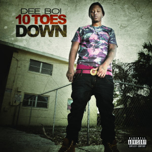 10 Toes Down (Explicit) dari Dee Boi