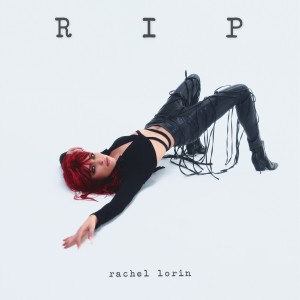 收聽Rachel Lorin的R.I.P.歌詞歌曲