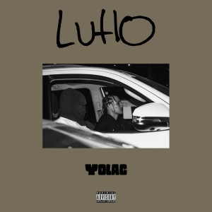 Listen to LUHO (Explicit) song with lyrics from Yolac