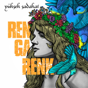 Yüksek Sadakat的专辑Rengarenk
