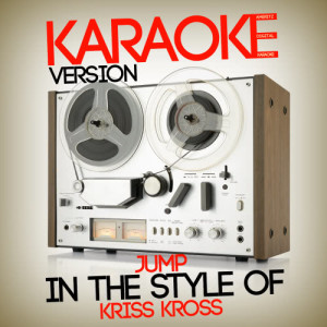 ดาวน์โหลดและฟังเพลง Jump (In the Style of Kriss Kross) [Karaoke Version] (Karaoke Version) พร้อมเนื้อเพลงจาก Ameritz Digital Karaoke