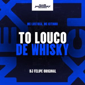 收聽Mc Lustosa的Tô Louco de Whisky (Explicit)歌詞歌曲