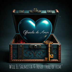 Listen to Ofrenda De Amor song with lyrics from Will el Salmista
