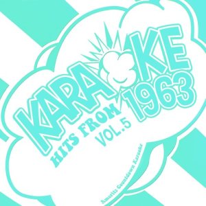 Karaoke Hits from 1963, Vol. 5