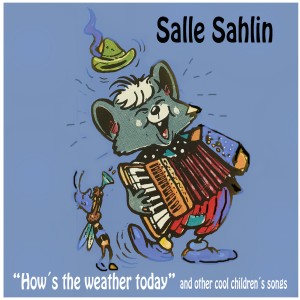 Salle Sahlin的專輯How's the weather today and other cool children's songs