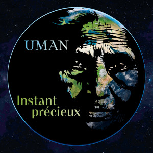 Uman的專輯Instant précieux