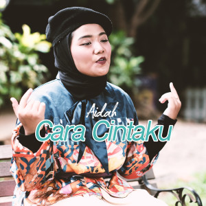 收聽Aidah的Cara Cintaku歌詞歌曲
