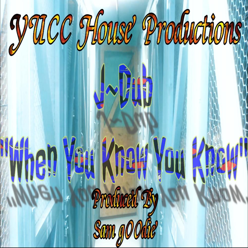 When You Know, You Know (feat. J Dub) (Explicit) (feat. J Dub|Explicit)