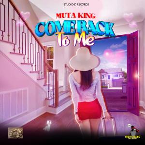 ดาวน์โหลดและฟังเพลง Come Back To Me พร้อมเนื้อเพลงจาก Muta King
