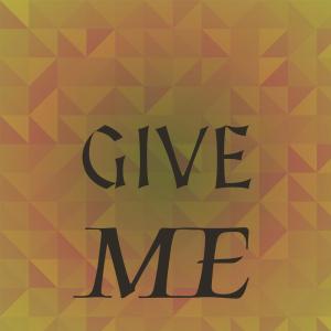 Give Me dari Silvia Natiello-Spiller