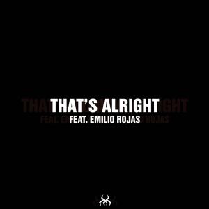 That's Alright (feat. Emilio Rojas) (Explicit)