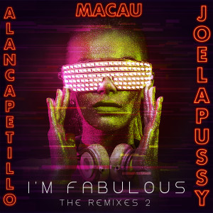 Joelapussy的專輯I'm  Fabulous: The Remixes 2 (Explicit)