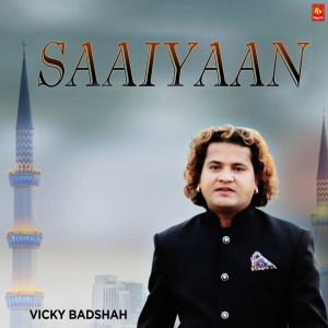 Dengarkan lagu Saaiyaan nyanyian Vicky Badshah dengan lirik