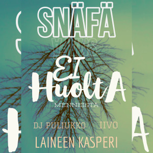 ดาวน์โหลดและฟังเพลง Ei huolta menneistä (feat. Laineen Kasperi, Iivo & DJ Puliukko) พร้อมเนื้อเพลงจาก Snäfä