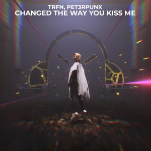 Album Changed The Way You Kiss Me from Trfn
