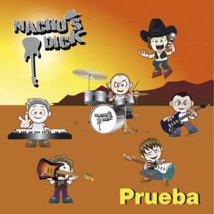 收聽Nacho's Dick的Prueba歌詞歌曲