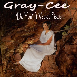 ดาวน์โหลดและฟังเพลง Do You พร้อมเนื้อเพลงจาก Gray-Cee