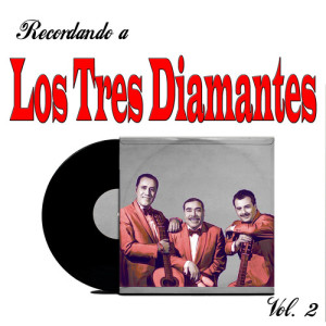 Los Tres Diamantes的专辑Recordando a Los Tres Diamantes, Vol. 2