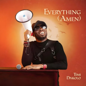 Timi Dakolo的专辑Everything (Amen)