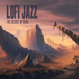 ดาวน์โหลดและฟังเพลง The Desert of the Real (8D Mix) พร้อมเนื้อเพลงจาก LoFi Jazz
