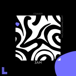 Dengarkan lagu 3Am (Following Light Remix) nyanyian coaxer dengan lirik