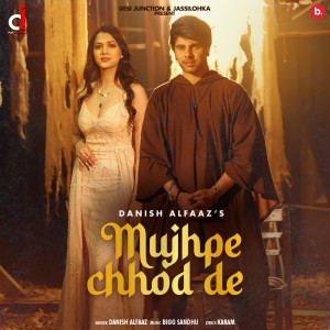 Album Mujhpe Chhod De from Danish Alfaaz