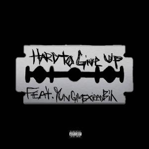收聽C DA VISION的HARD TO GIVE UP (feat. Yungmexicanbih) (Explicit)歌詞歌曲