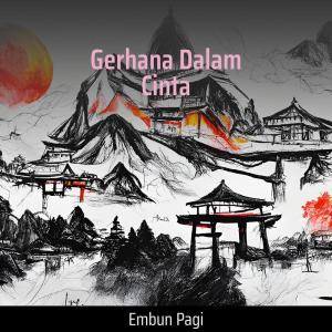 Embun Pagi的專輯Gerhana Dalam Cinta (Acoustic)