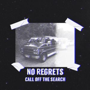 อัลบัม Call Off The Search ศิลปิน No Regrets