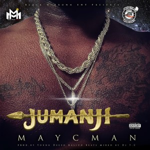 ดาวน์โหลดและฟังเพลง Jumanji (Explicit) พร้อมเนื้อเพลงจาก Mayc Man