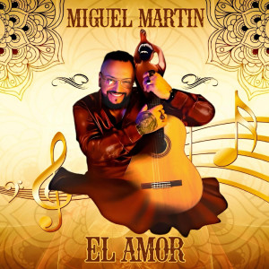 Miguel Martín的專輯El Amor