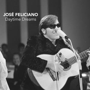 อัลบัม Daytime Dreams ศิลปิน Jose Feliciano