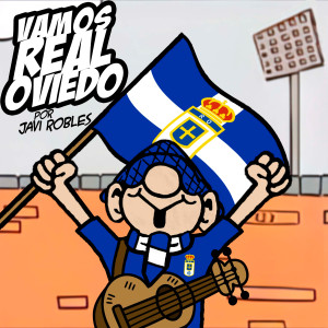 收聽Javi Robles的Vamos Real Oviedo歌詞歌曲