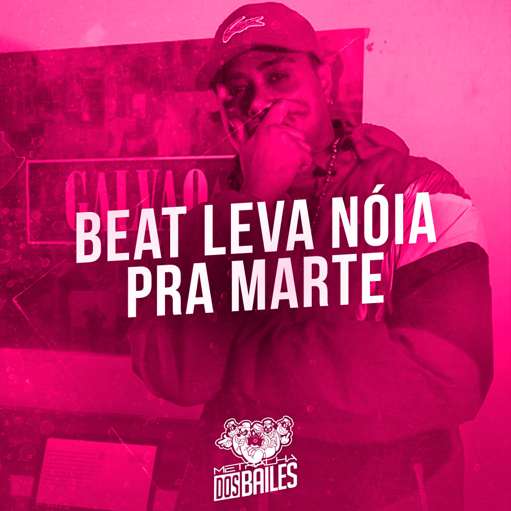 Beat Leva Nóia pra Marte (Explicit)